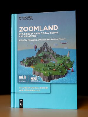 Zoomland: Exploring Scale in Digital History and Humanities